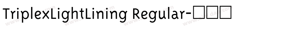 TriplexLightLining Regular字体转换